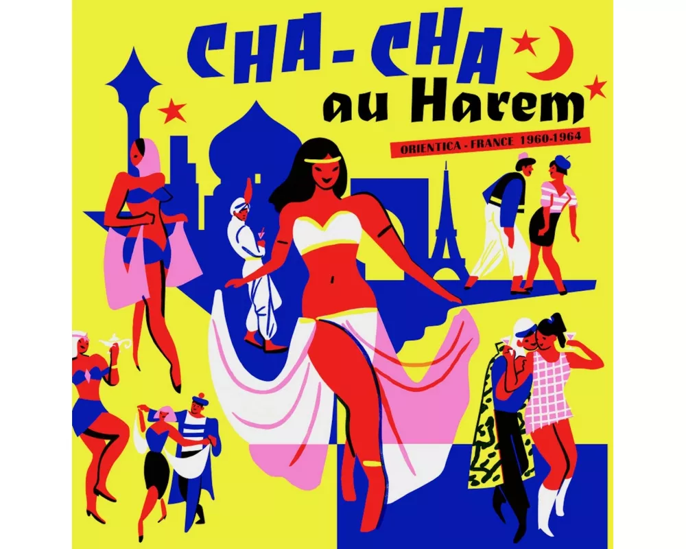 Cha Cha Au Harem-Orientica-France 1960/1964