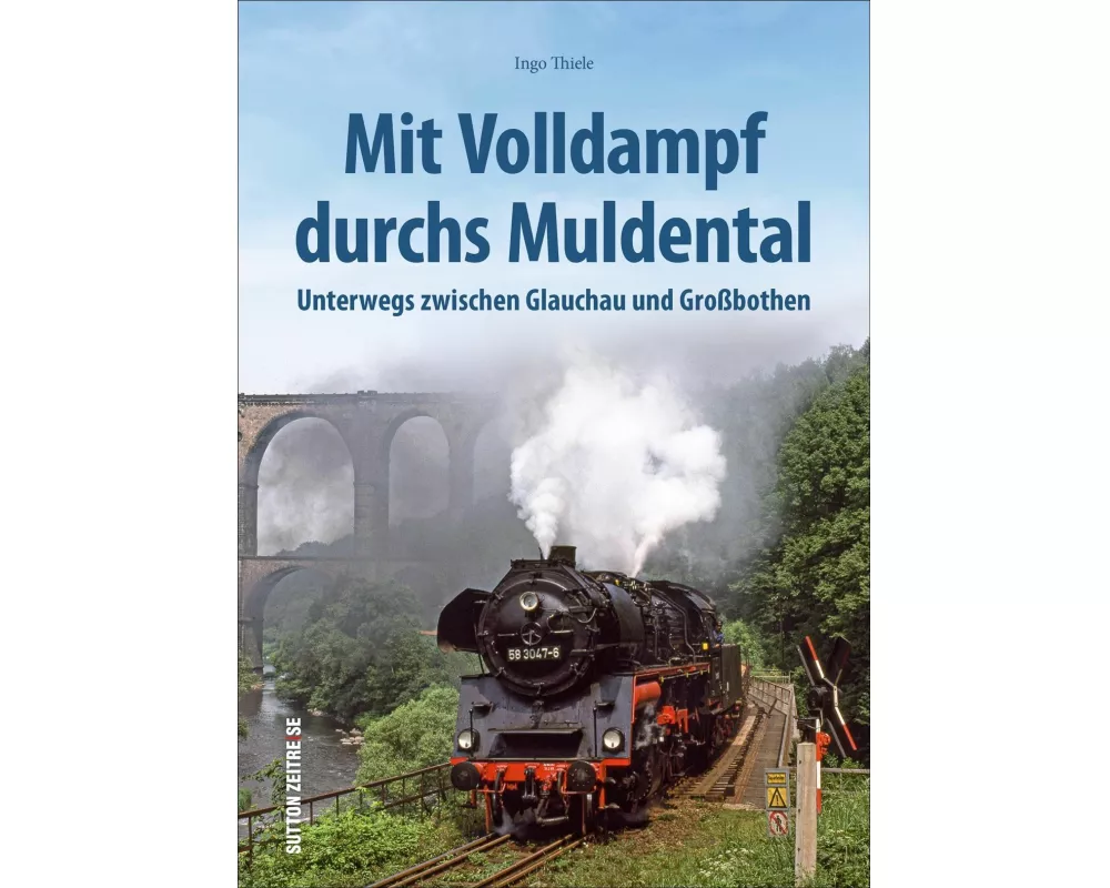 Mit Volldampf durchs Muldental