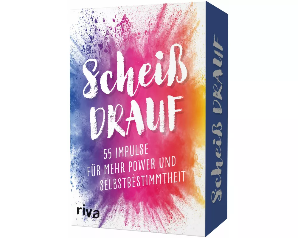 Scheiß drauf – 55 Impulse für mehr Power und Selbstbestimmtheit