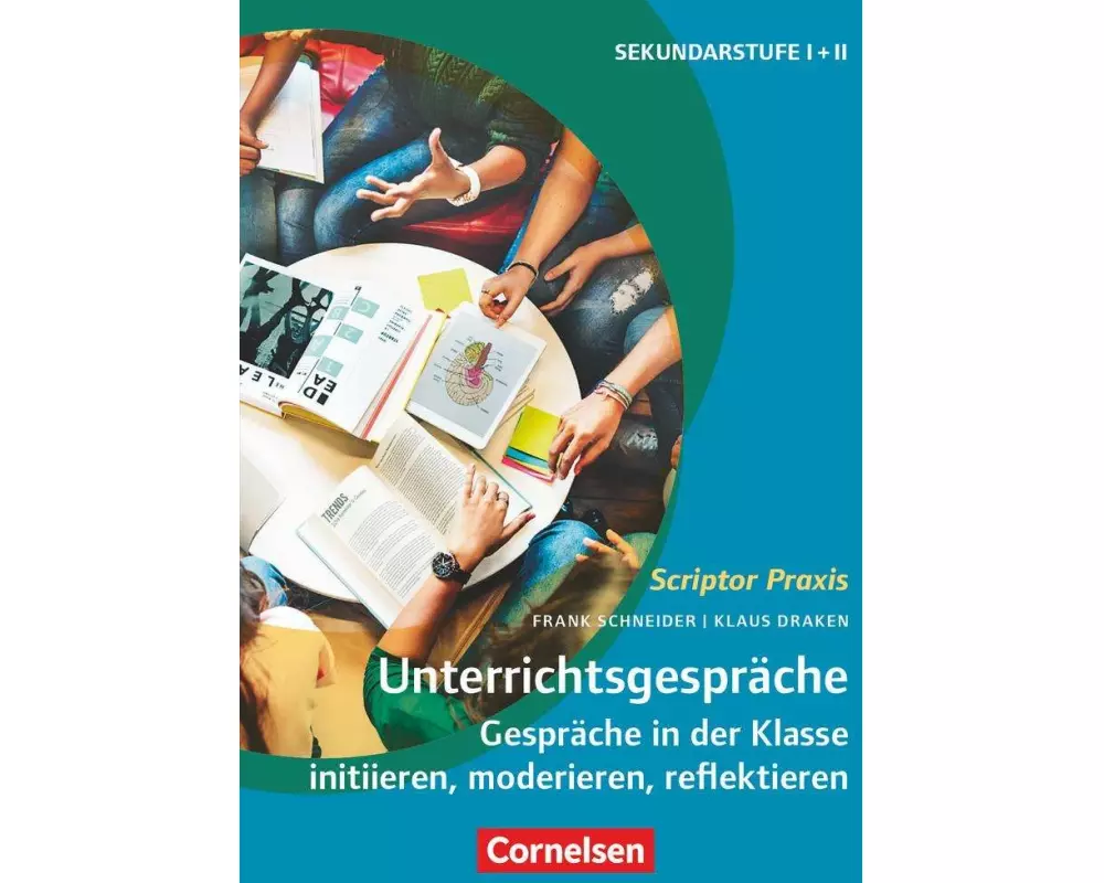 Scriptor Praxis, Unterrichtsgespräche, Gespräche in der Klasse initiieren, moderieren, reflektieren, Buch