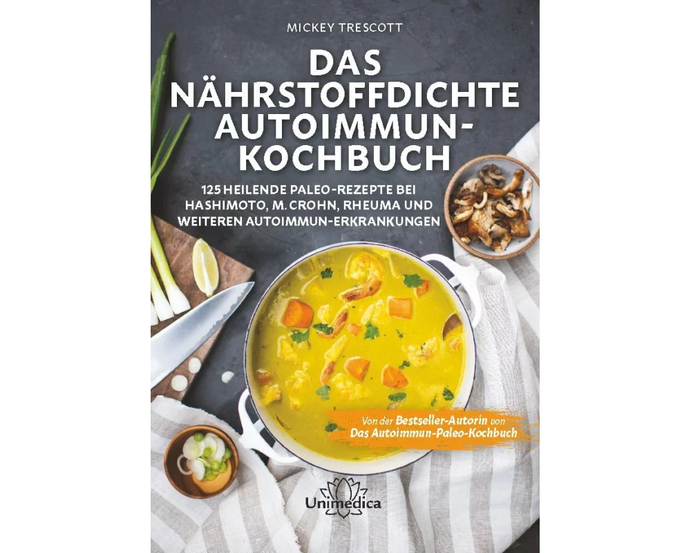 Das nährstoffdichte Autoimmun-Kochbuch