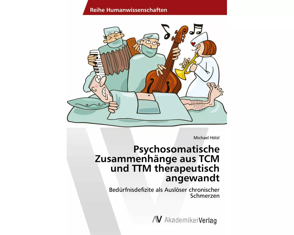 Psychosomatische Zusammenhänge aus TCM und TTM therapeutisch angewandt
