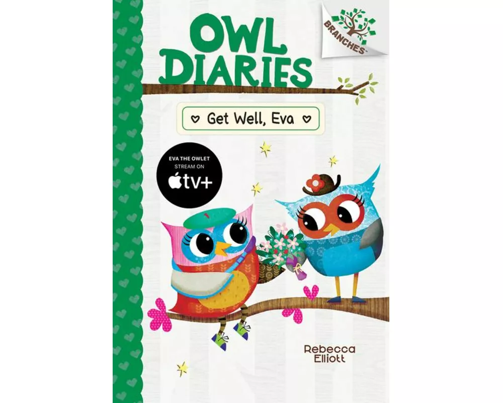 Get Well, Eva: A Branches Book (Owl Diaries #16)