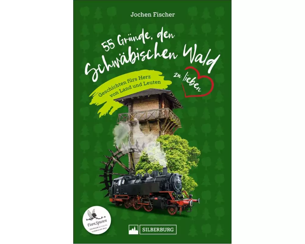 55 Gründe, den Schwäbischen Wald zu lieben