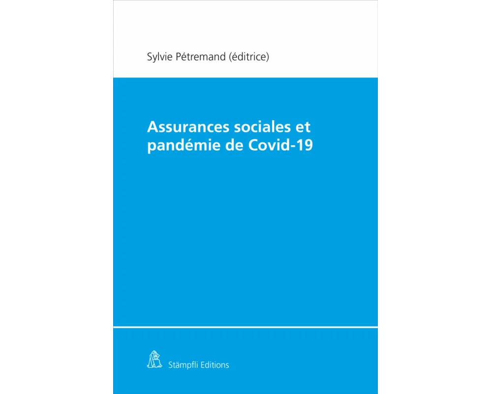 Assurances sociales et pandémie de Covid-19/Sozialversicherungen und Covid-19-Pandemie