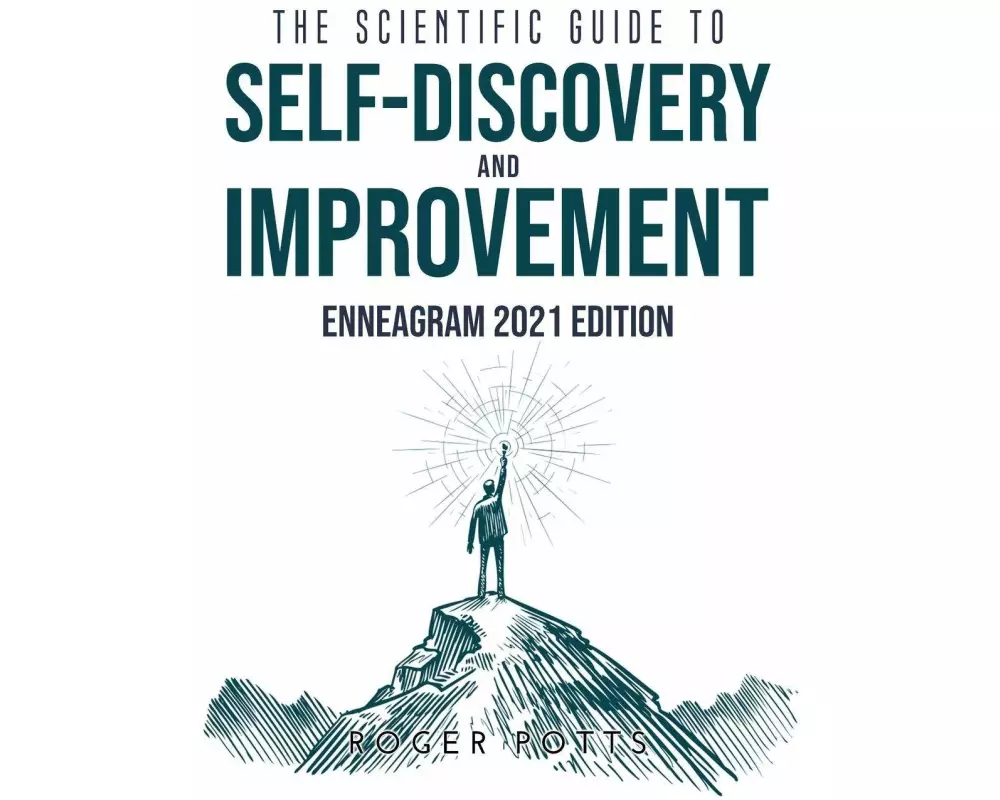 The Scientific Guide to Self Discovery and Improvement