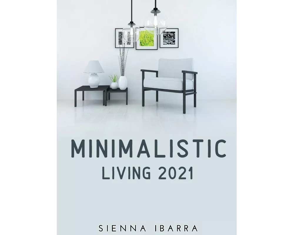 Minimalistic Living 2021