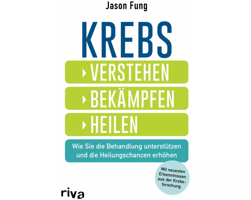 Krebs – verstehen, bekämpfen, heilen