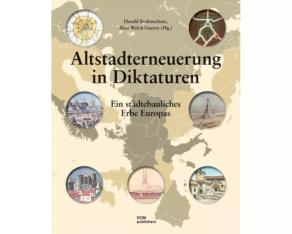 Altstadterneuerung in Diktaturen
