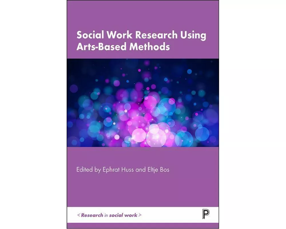Social Work Research Using Arts-Based Methods