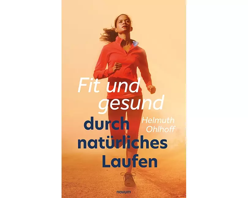 Fit und gesund durch natürliches Laufen