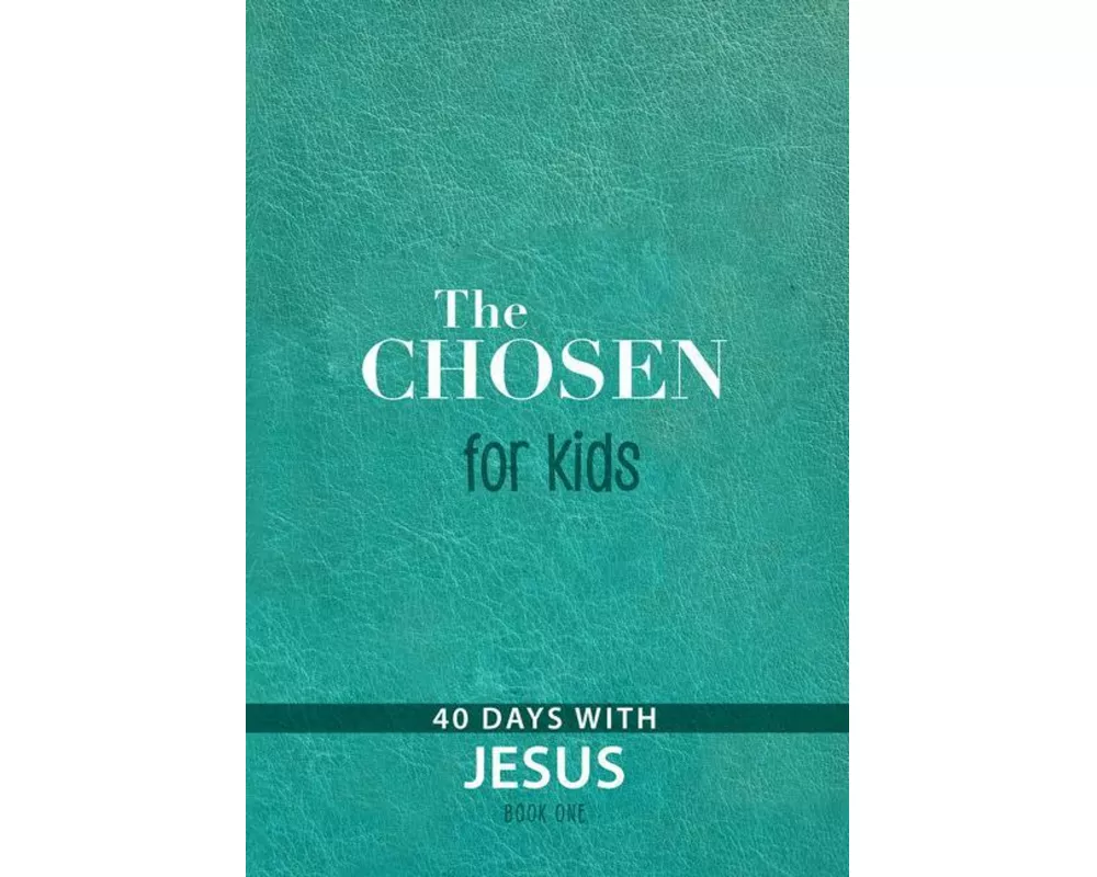 The Chosen for Kids - Book One