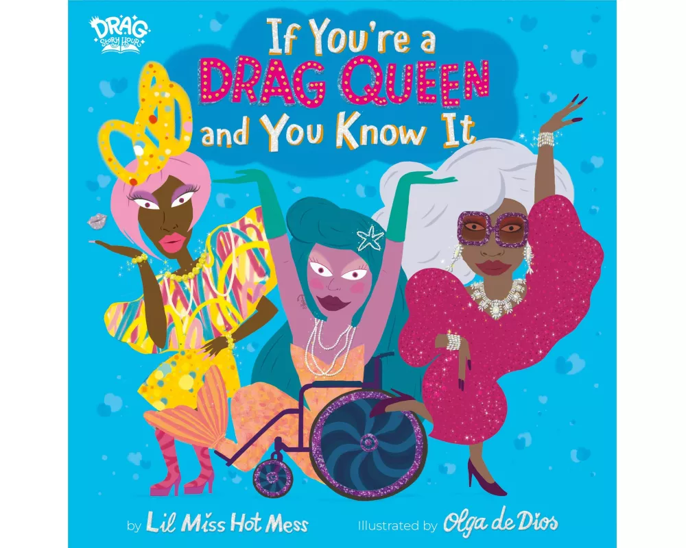 If You're a Drag Queen and You Know It