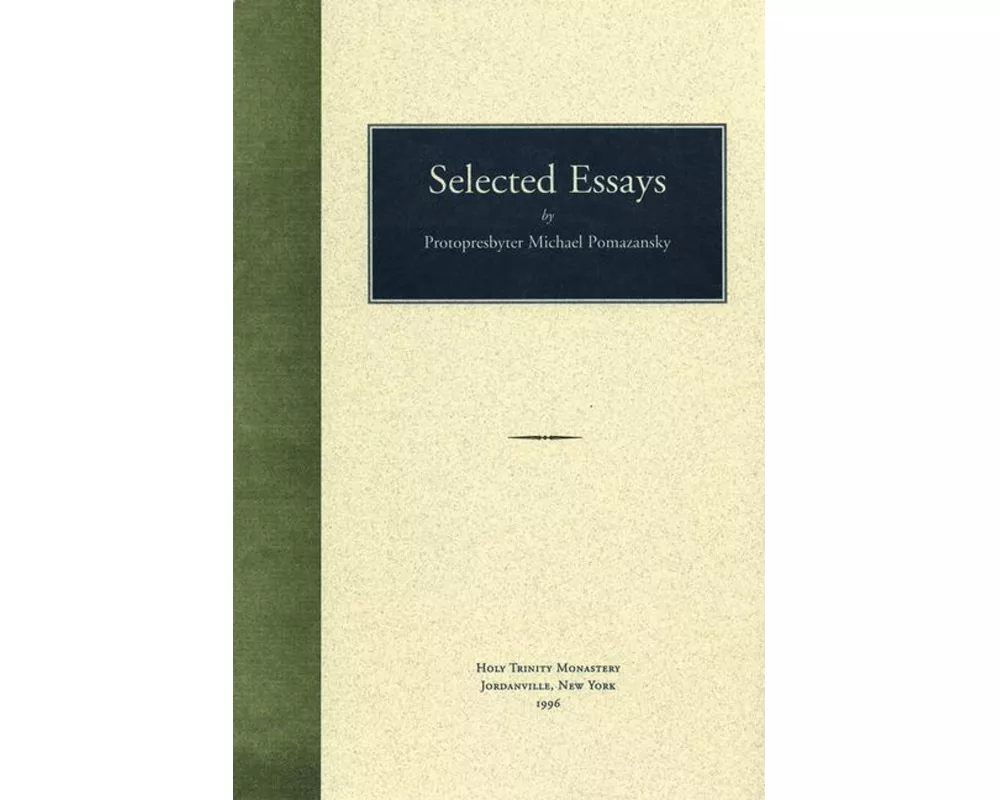 Selected Essays of Protopresbyter Michael Pomazansky