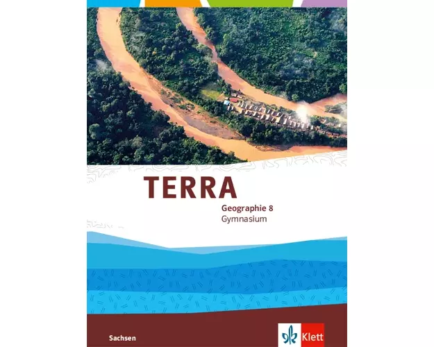 TERRA Geographie 8. Schulbuch Klasse 8. Ausgabe Sachsen Gymnasium