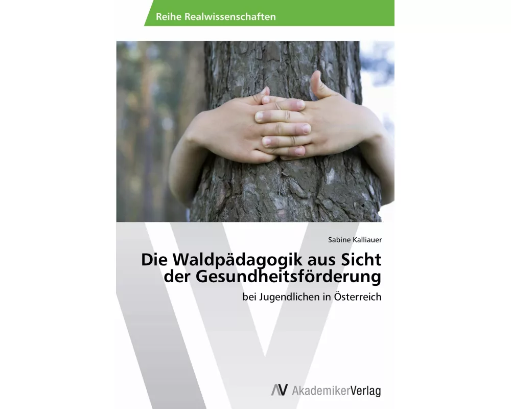 Die Waldpädagogik aus Sicht der Gesundheitsförderung