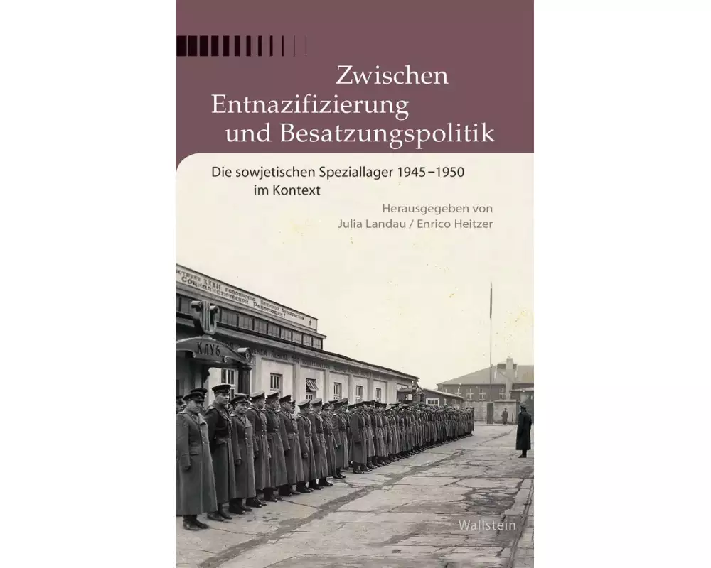 Zwischen Entnazifizierung und Besatzungspolitik