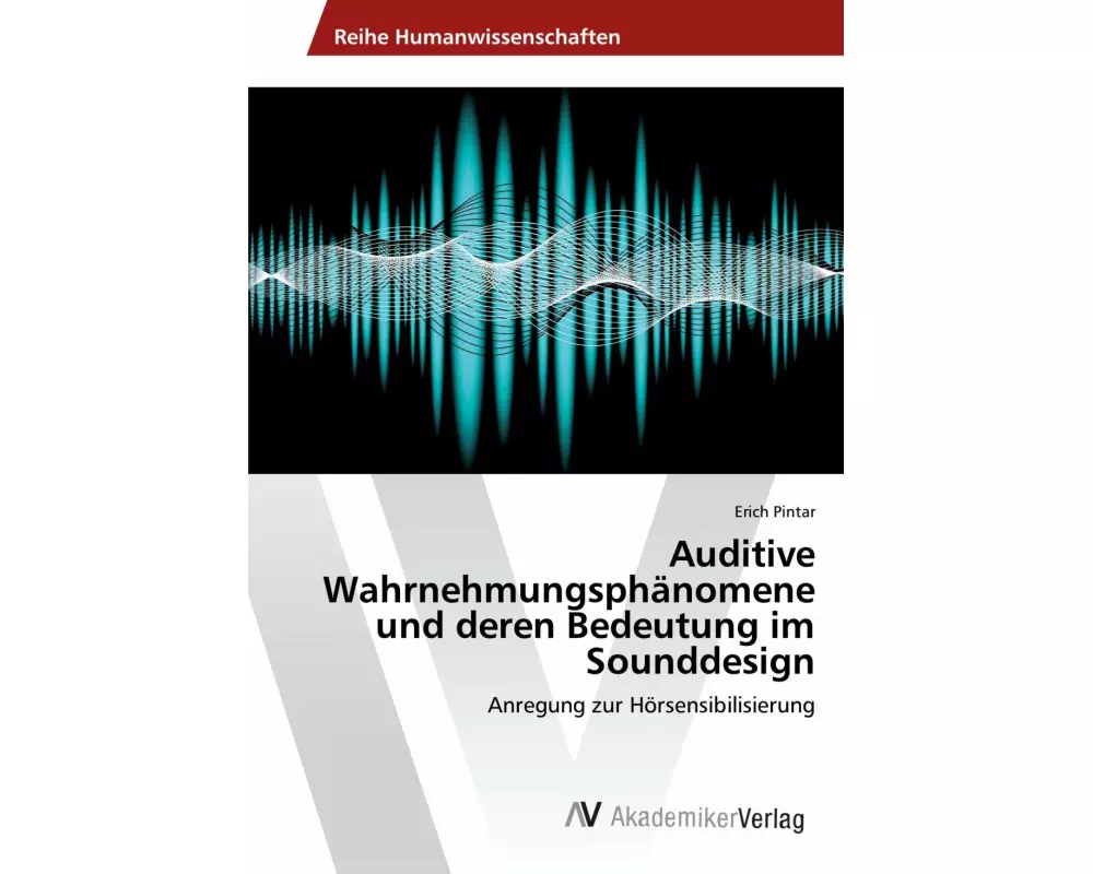 Auditive Wahrnehmungsphänomene und deren Bedeutung im Sounddesign