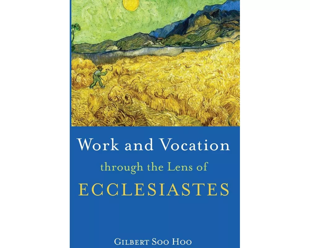 Work and Vocation Through the Lens of Ecclesiastes