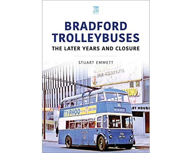 Bradford Trolleybuses: The Later Years and Closure