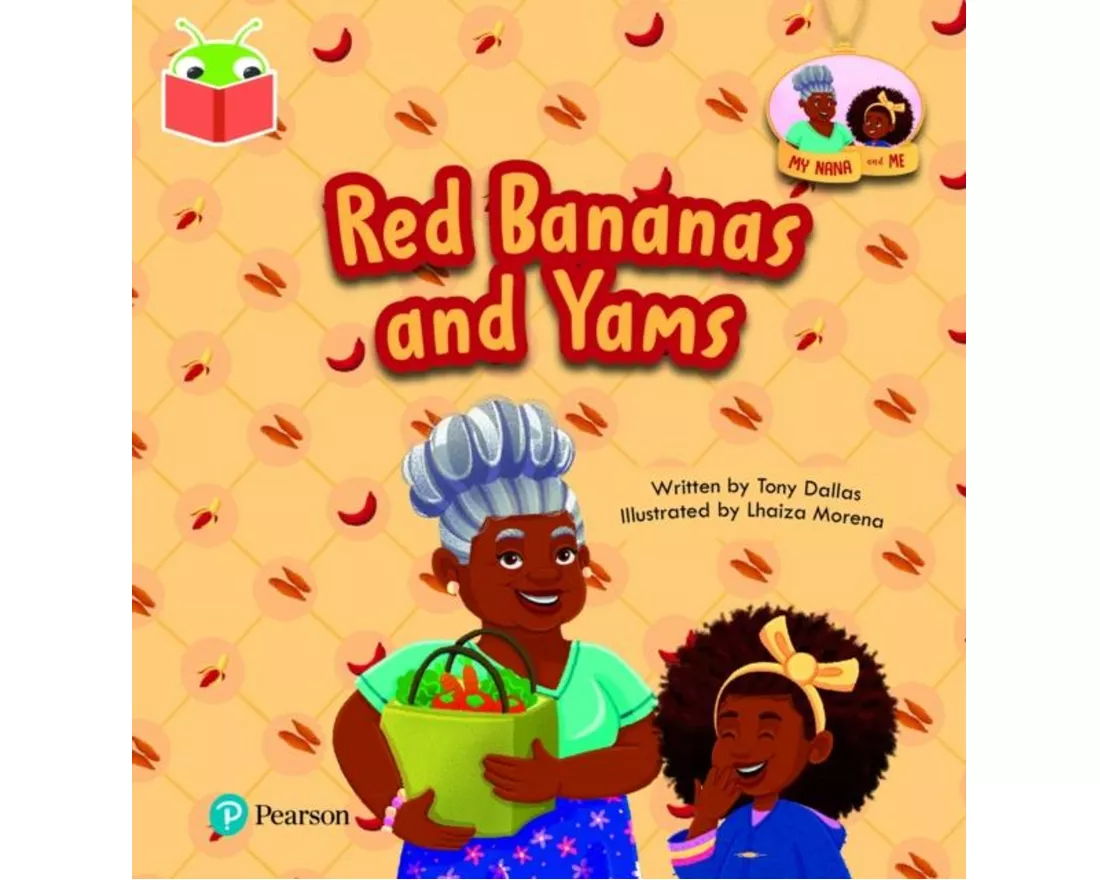 Bug Club Independent Phase 3 Unit 10: My Nana and Me: Red Bananas and Yams