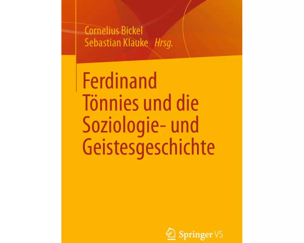 Ferdinand Tönnies und die Soziologie- und Geistesgeschichte