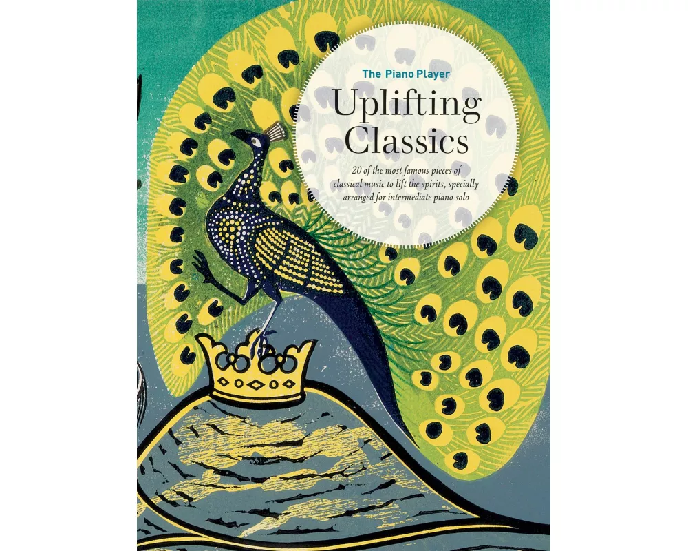 The Piano Player: Uplifting Classics