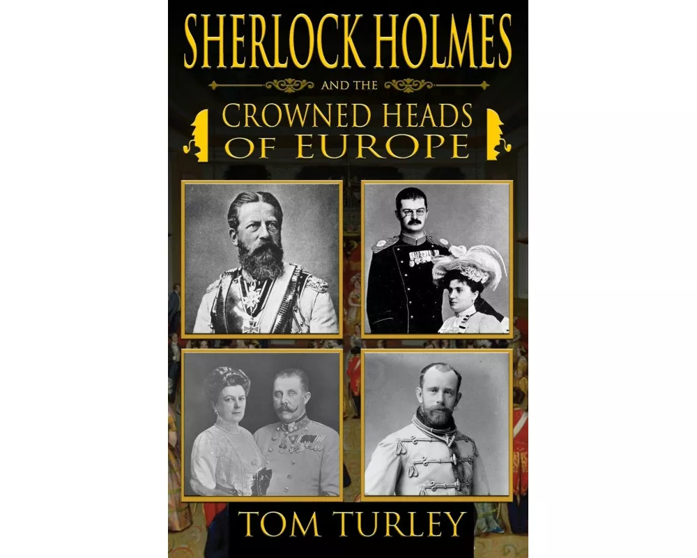 Sherlock Holmes and The Crowned Heads of Europe