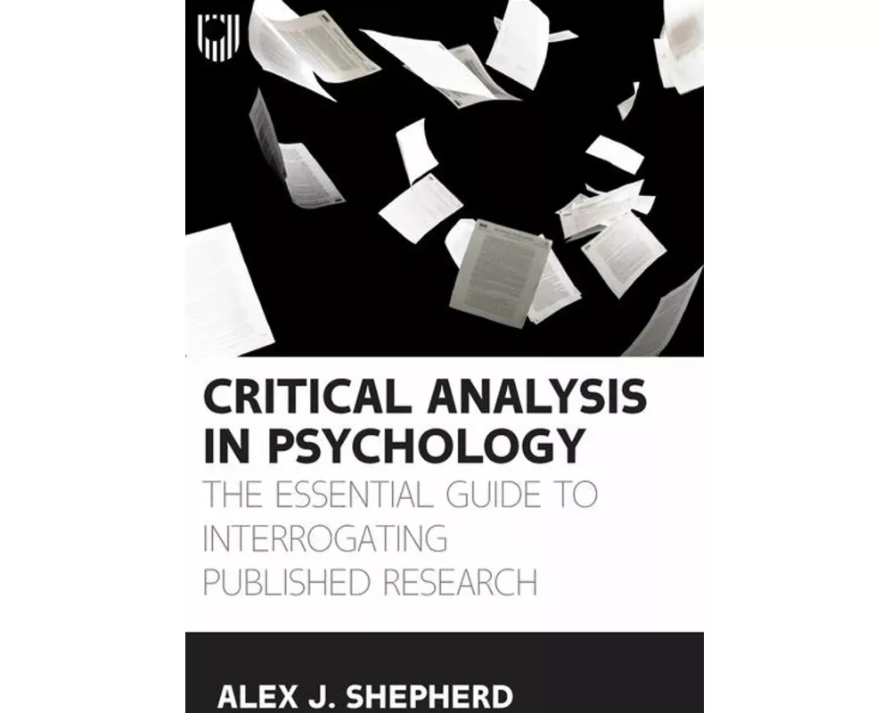 Critical Analysis in Psychology: The Essential Guide to Interrogating Published Research, 1e