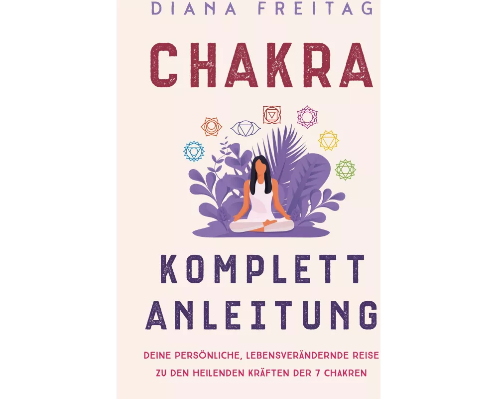 Chakra Komplett-Anleitung