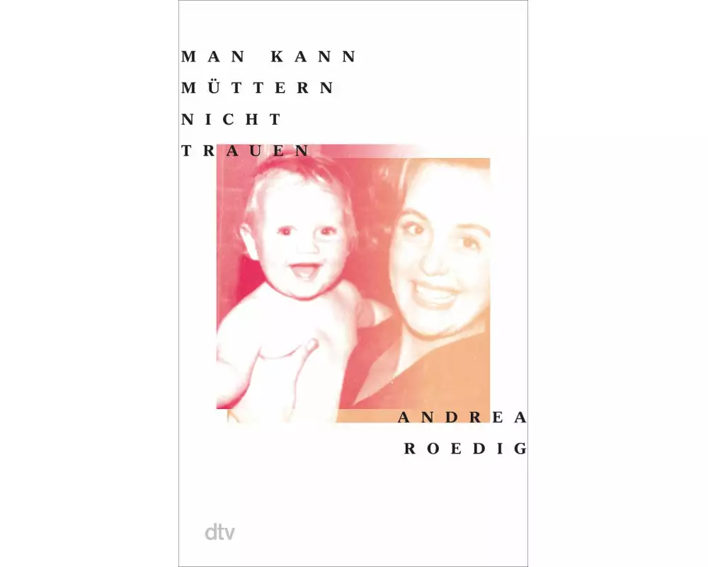 Man kann Müttern nicht trauen