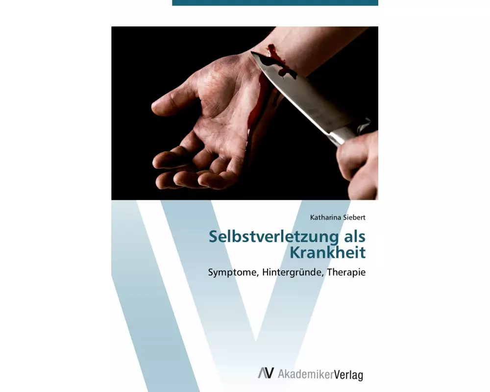 Selbstverletzung als Krankheit