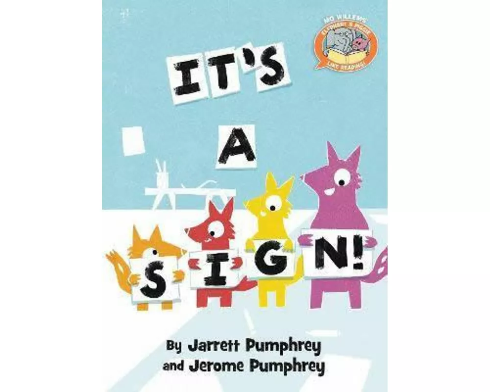 It's A Sign ( Elephant & Piggie Like Reading )