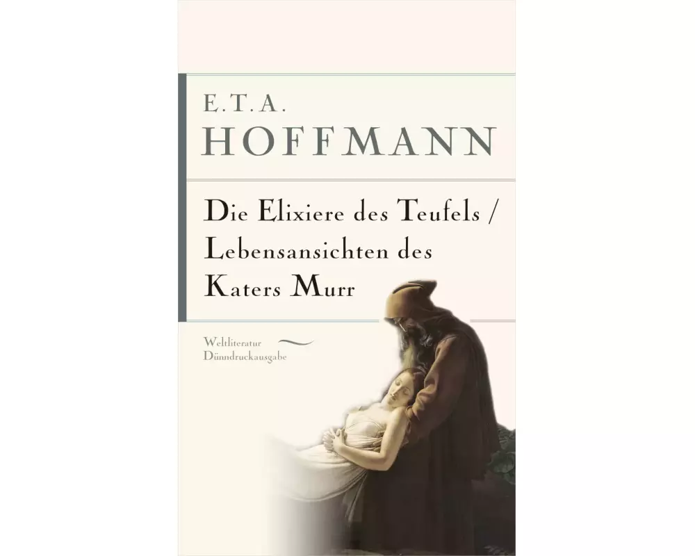 E.T.A. Hoffmann, Die Elixiere des Teufels. Lebensansichten des Katers Murr