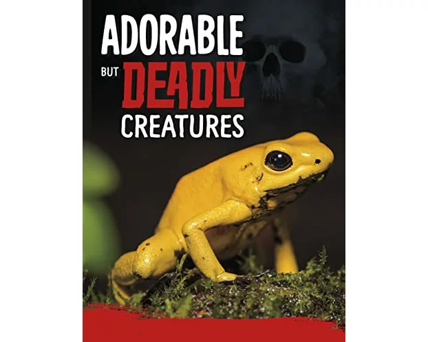 Adorable But Deadly Creatures