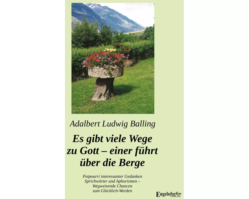 Es gibt viele Wege zu Gott - einer führt über die Berge