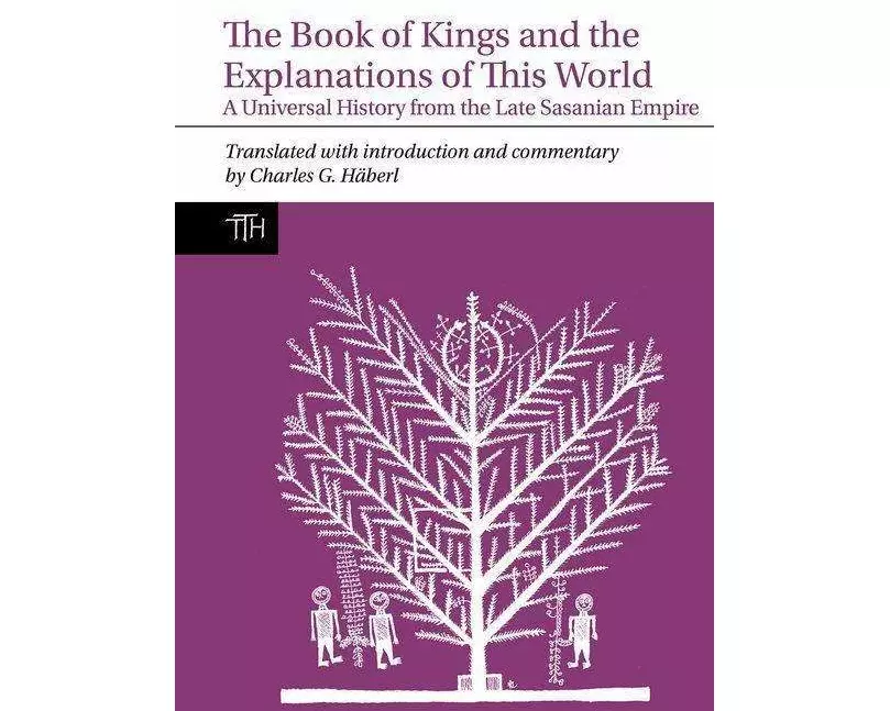 The Book of Kings and the Explanations of This World