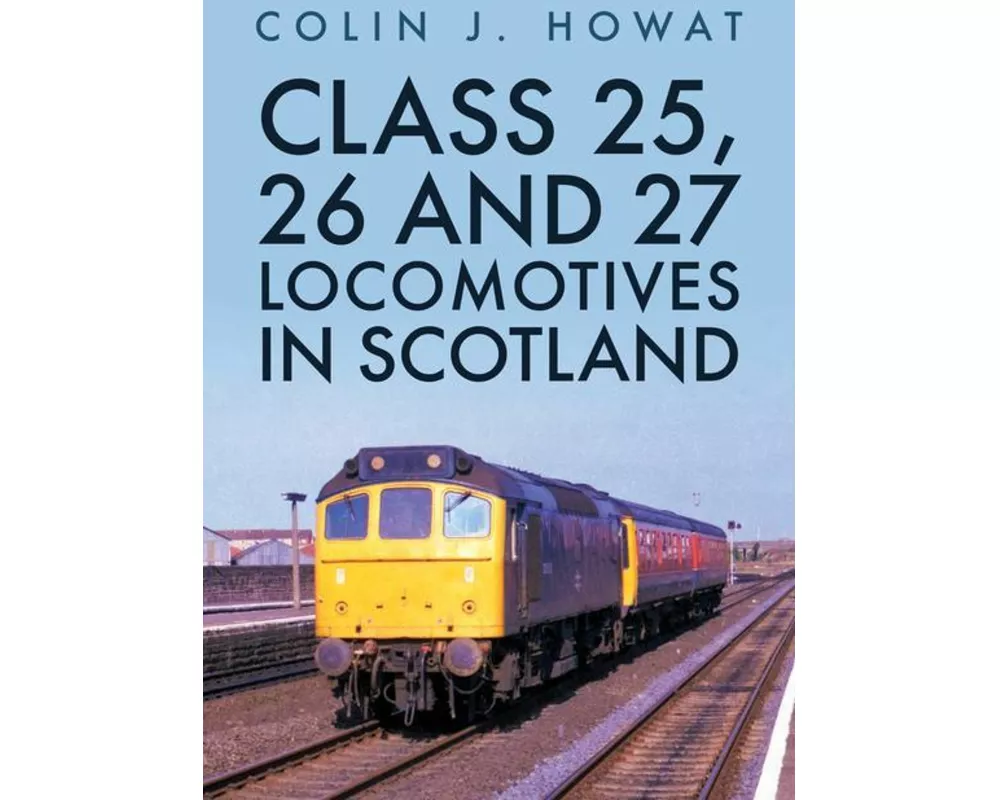 Class 25, 26 and 27 Locomotives in Scotland
