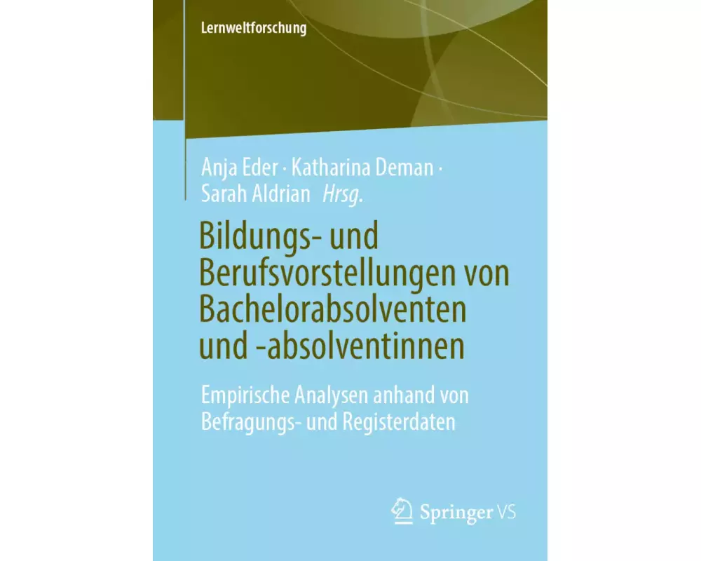 Bildungs- und Berufsvorstellungen von Bachelorabsolventen und -absolventinnen