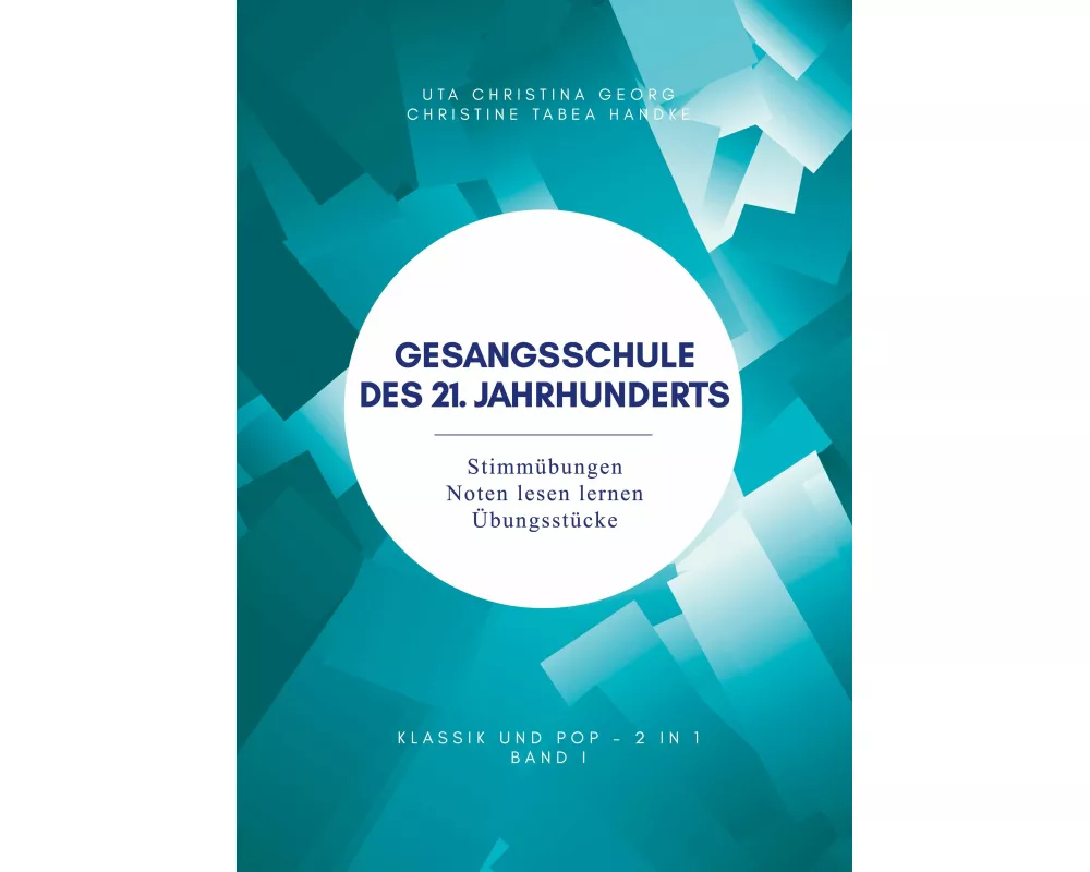 Gesangsschule des 21. Jahrhunderts - Band I