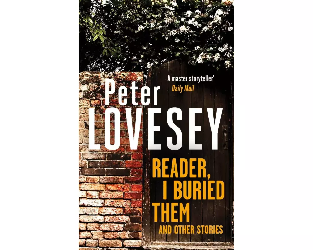 Reader, I Buried Them and Other Stories