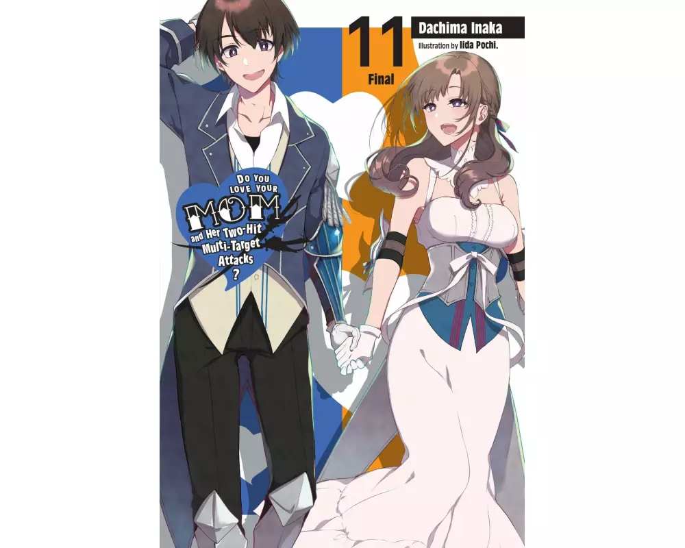 Do You Love Your Mom and Her Two-Hit Multi-Target Attacks?, Vol. 11 (light novel)