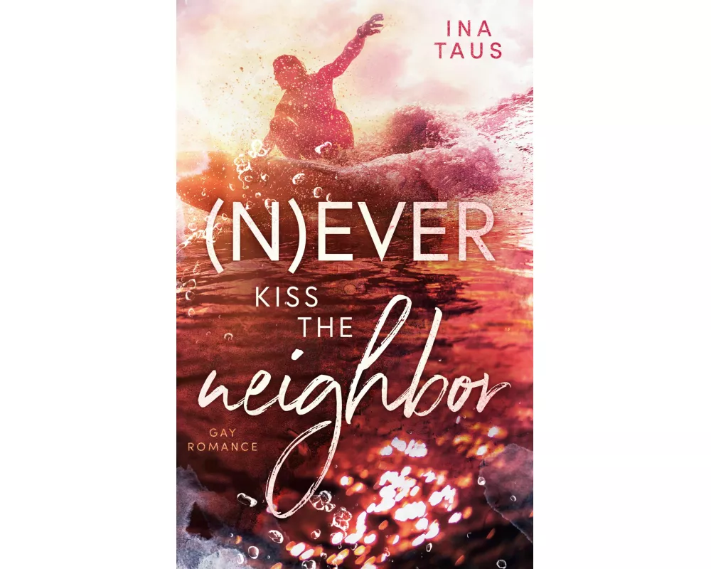 (N)ever kiss the neighbor