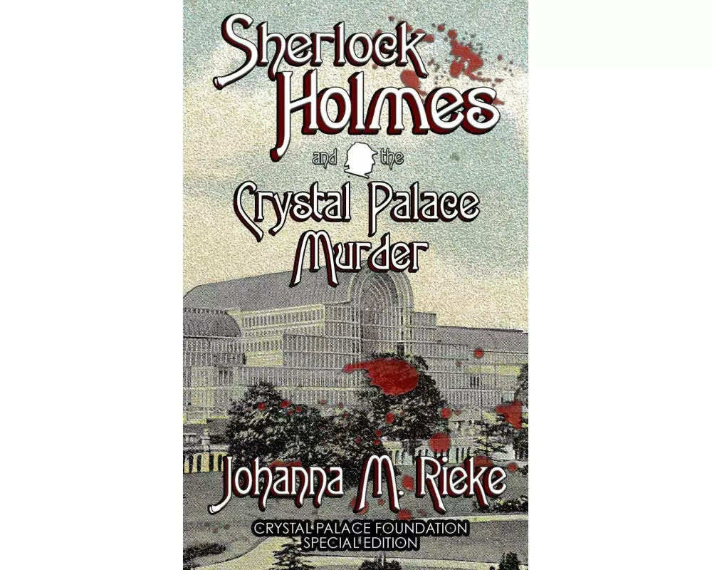 Sherlock Holmes and The Crystal Palace Murder