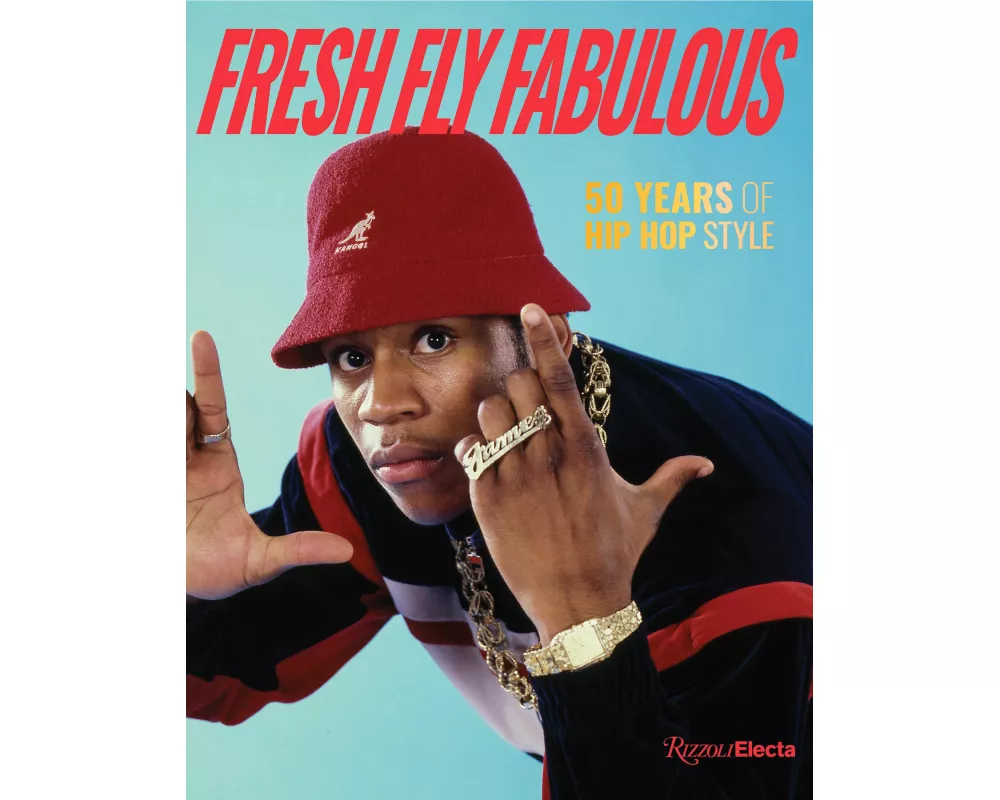 Fresh Fly Fabulous: 50 Years of Hip Hop Style