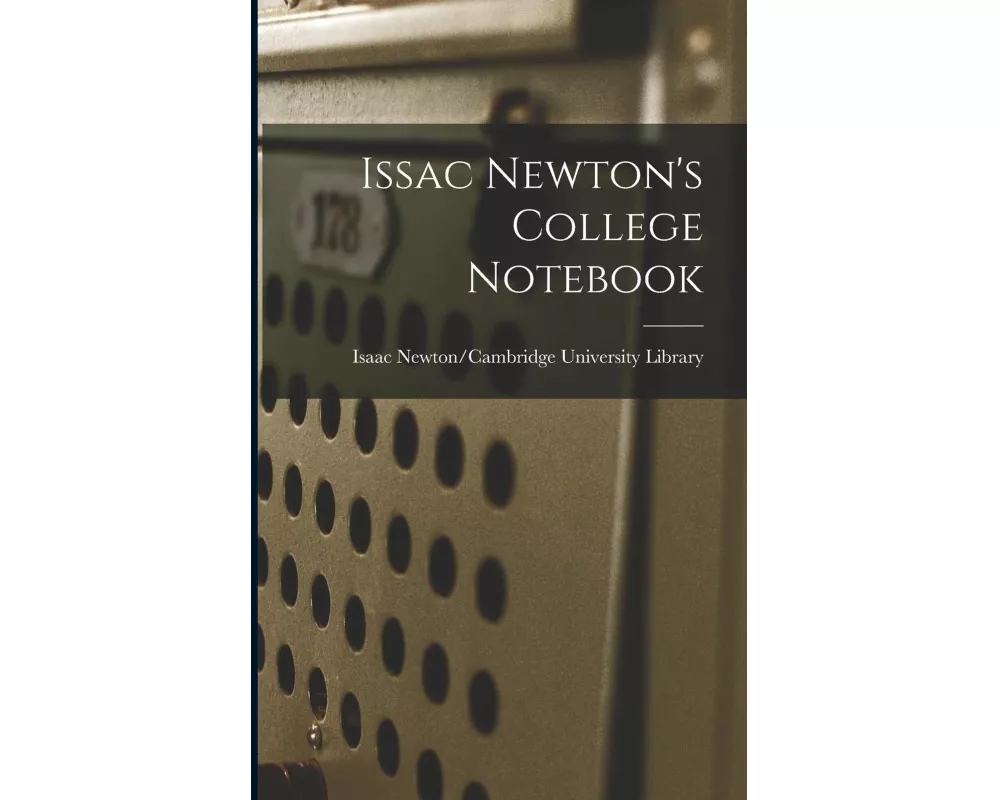 Issac Newton's College Notebook