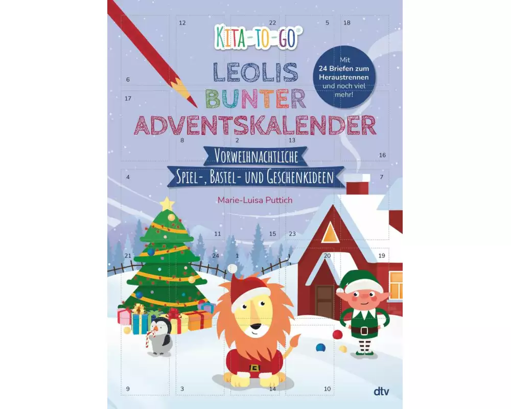 Kita-to-Go: Leolis bunter Adventskalender – Vorweihnachtliche Spiel-, Bastel- und Geschenkideen