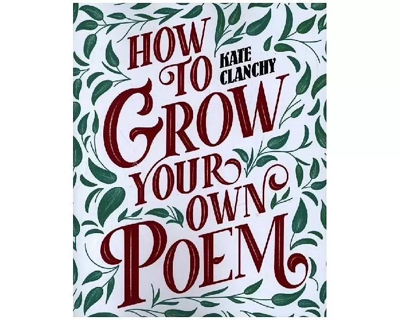 How To Grow Your Own Poem