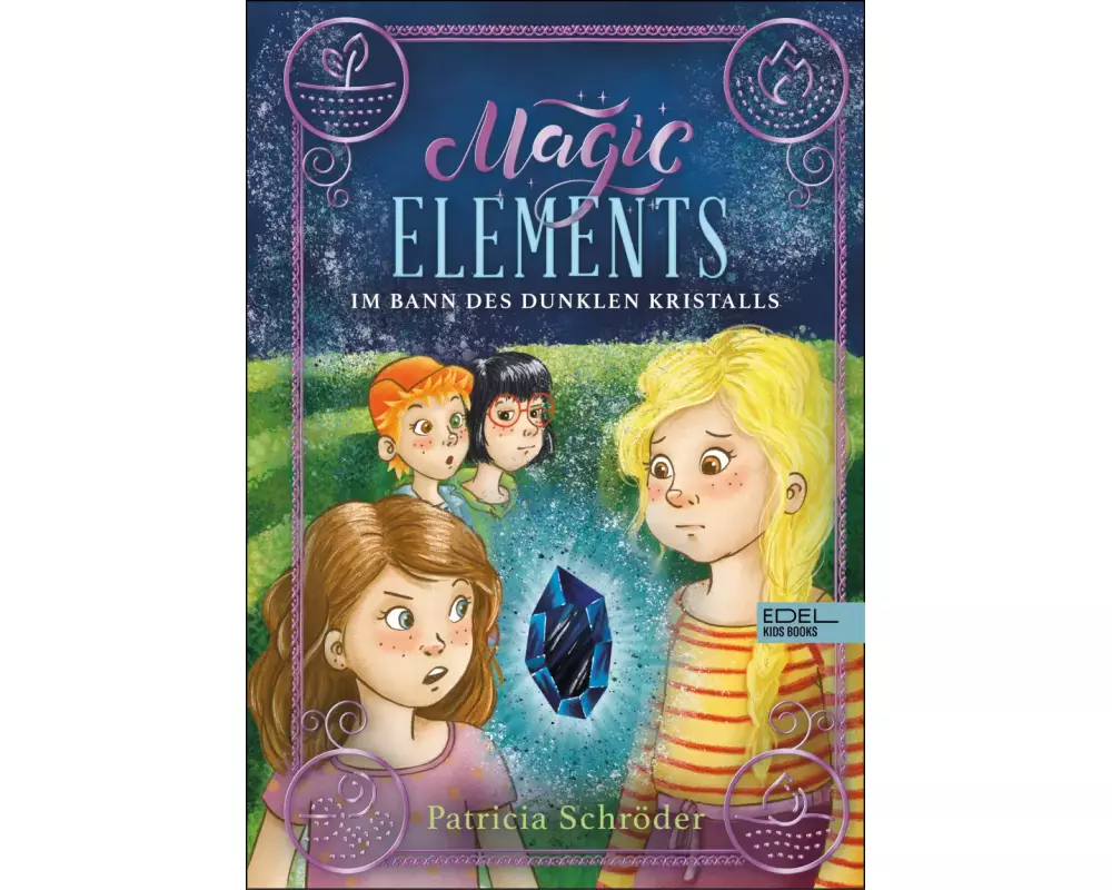 Magic Elements (Band 3) – Im Bann des dunklen Kristalls