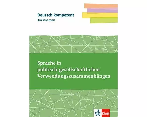 deutsch.kompetent. Kursthemen Kommunikation. Themenheft Klassen 11-13